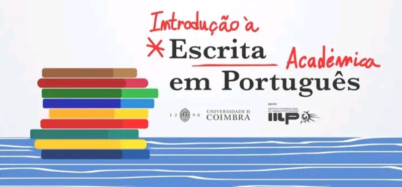 𝐈 𝐄𝐃𝐈ÇÃ𝐎 𝐃𝐎 𝐂𝐔𝐑𝐒𝐎 𝐈𝐍𝐓𝐑𝐎𝐃𝐔ÇÃ𝐎 À 𝐄𝐒𝐂𝐑𝐈𝐓𝐀 𝐀𝐂𝐀𝐃É𝐌𝐈𝐂𝐀 𝐄𝐌 𝐏𝐎𝐑𝐓𝐔𝐆𝐔Ê𝐒